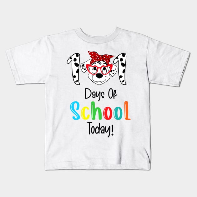 Happy 101 Days Smarter Dalmatian Dogs 100th Day Of school Today Kids T-Shirt by fadi1994